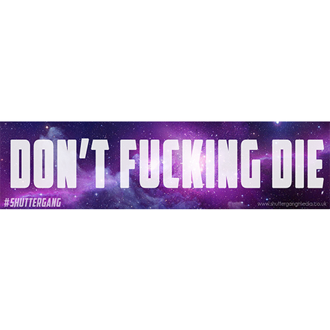 Don't Fucking Die slapsticker